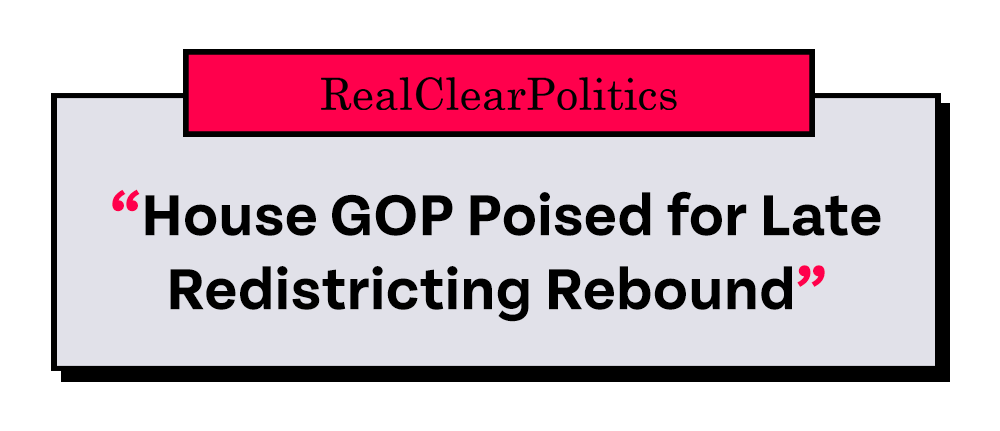 Real Clear Politics: 'House GOP Poised for Late Redistricting Rebound'