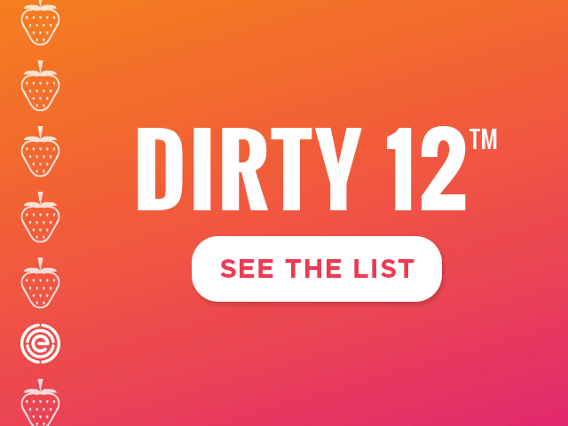 EWG's Dirty 12 - See the list.