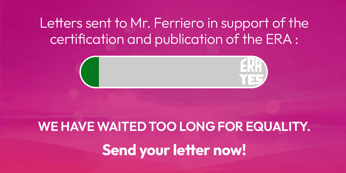 Image showing the amount of letters sent to Mr. Ferriero in support of the certification and publication of the ERA. Do not make us wait for equality. Send your letter now!
