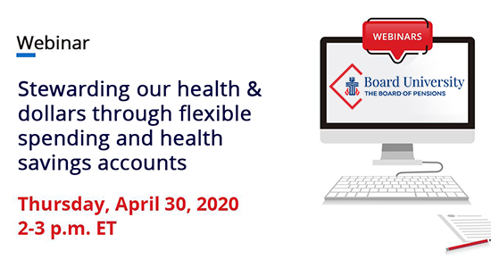 Stewarding our health and dollars through flexible spending and health savings accounts
