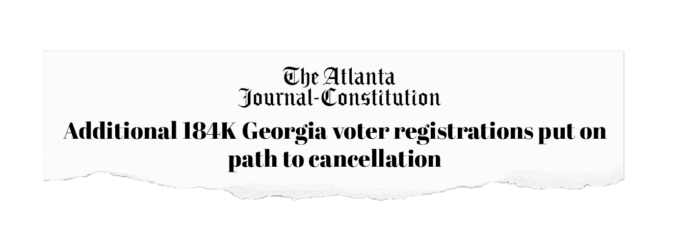 "The Atlanta Journal-Constitution" -- Additional 184K Georgia voter registrations put on path to cancellation