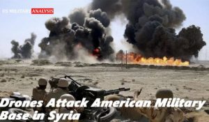 BREAKING NEWS! Drones Attack U.S. Military Base In Syria