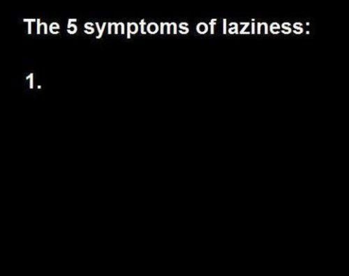 Image result for the 5 symptoms of laziness
