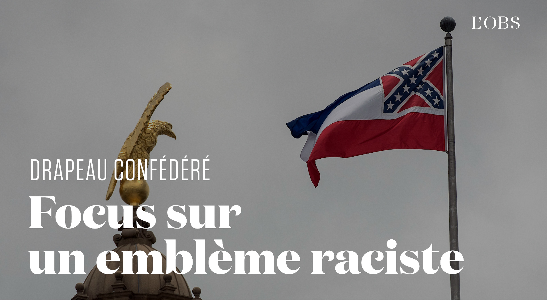 Emblème confédéré : focus sur un symbole raciste retiré du drapeau du Mississippi