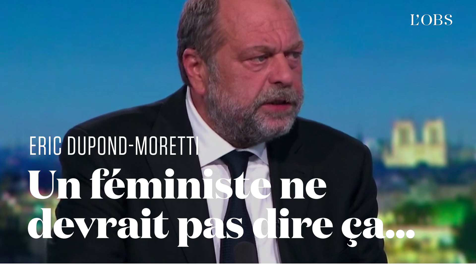Eric Dupond-Moretti se dit "féministe" : retour sur trois déclarations qui indiquent le contraire