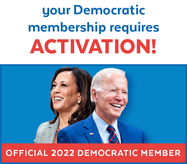 Your Democratic membership requires ACTIVATION