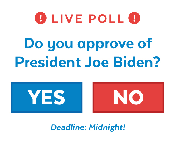 Live Poll: Do you approve of President Joe Biden?