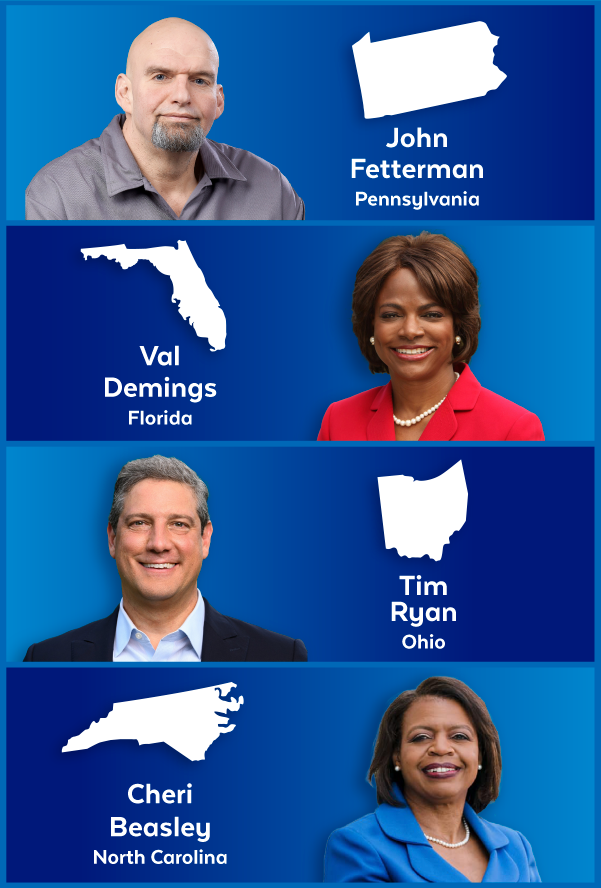 John Fetterman, Pennsylvania; Val Demings, Florida; Tim Ryan, Ohio; Cheri Beasley, North Carolina