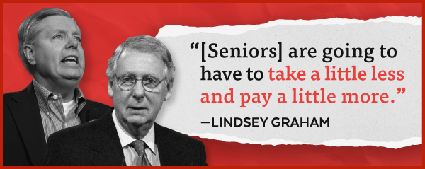 Lindsey Graham: '[Seniors] are going to have to take a little less and pay a little more', with Mitch McConnell