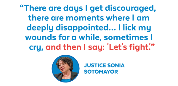 Justice Sotomayor: 'There are days I get discouraged...and then I say: 'Let's fight!''
