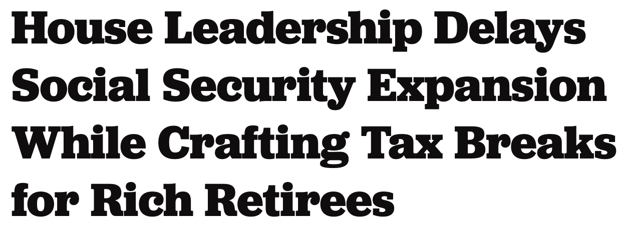 Headline text from the American Prospect reads: House Leadership Delays Social Security Expansion While Crafting Tax Breaks for Rich Retirees