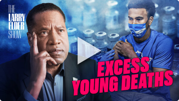 Vaccine-Related Deaths Shift From Elderly to Young, Raising Questions | The Larry Elder Show | EP. 145
