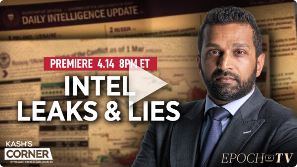 PREMIERING 8PM ET: Kash’s Corner: Obfuscation and Lies, from the Pentagon Intel Leak to the Whitewashing of the Afghanistan Exit Debacle