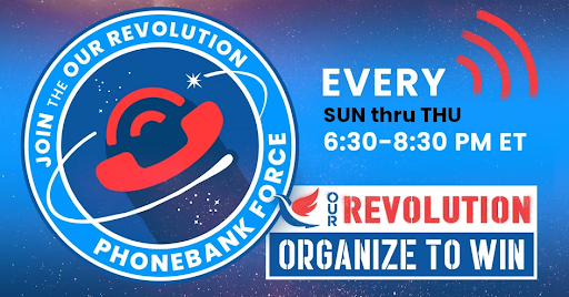 Our Revolution Phonebank Force @ Sign up