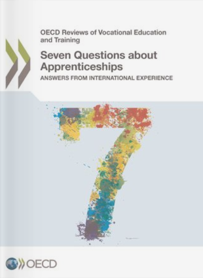 OECD Reviews of Vocational Education and Training: Seven Questions about Apprenticeships: Answers from International Experience