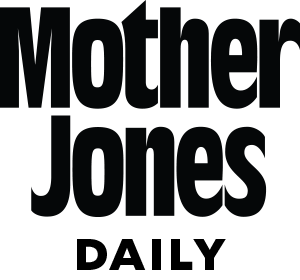 Mother Jones Daily Newsletter Mother Jones Daily Newsletter