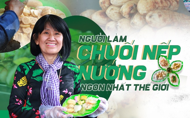 Người Việt Nam làm chuối nếp nướng ngon nhất thế giới: Từ hộ nghèo bán rong đến doanh thu 400 triệu đồng/tháng