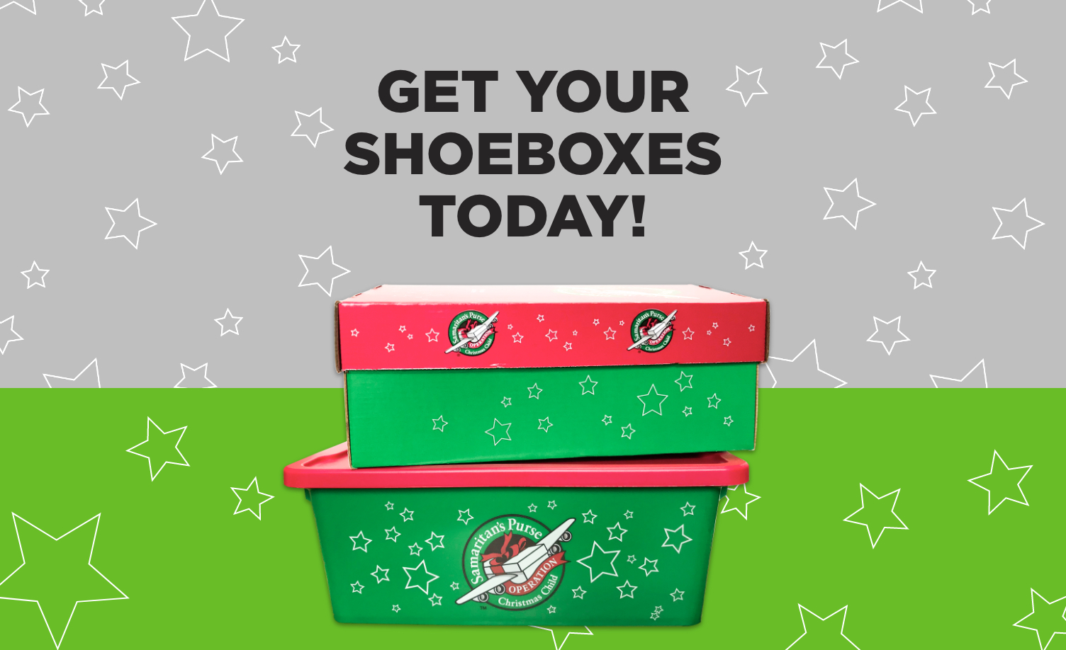 Get Your Shoeboxes Today!