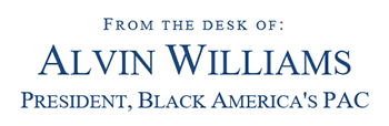 From the Desk of Alvin Williams, President