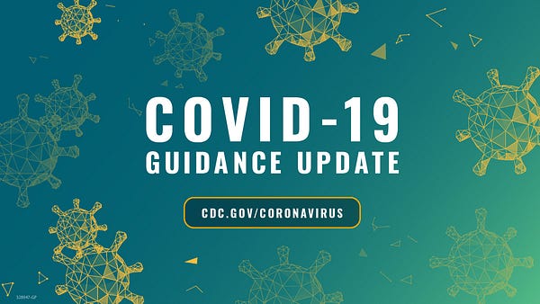 Text graphic with virus illustration background. Words announce: COVID-19 Guidance Update. Visit cdc.gov/coronavirus to learn more.