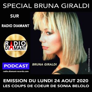 EMISSION SPECIALE BRUNA GIRALDI DU LUNDI 24 AOUT 2020 SUR RADIO DIAMANT AVEC SONIA BELOLO