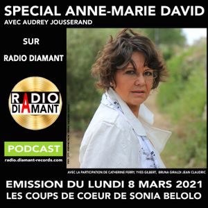 EMISSION SPECIALE ANNE-MARIE DAVID DU LUNDI 8 MARS 2021 SUR RADIO DIAMANT AVEC SONIA BELOLO
