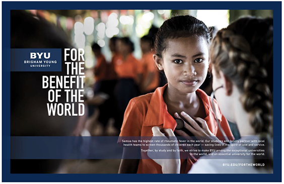 A sample ad from the For the Benefit of the World brand marketing campaign shows a Samoan child being checked for rheumatism by a BYU student. The text reads BYU For the benefit of the world.