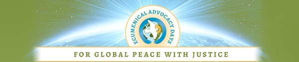 Ecumenical Advocacy Days: For Global Peace with Justice