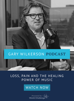 GARY WILKERSON PODCAST – Loss, Pain and the Healing Power of Music
