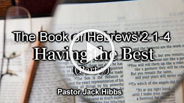Having The Best - Part 7 (Hebrews 2:1-4)