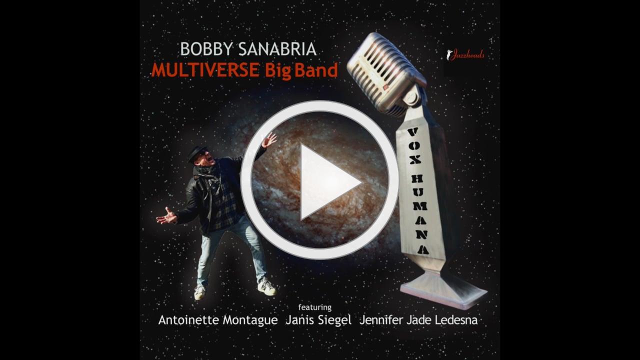 Bobby Sanabria MULTIVERSE Big Band  "VOX HUMANA" Release Date: May 12th, 2023  (Jazzheads)