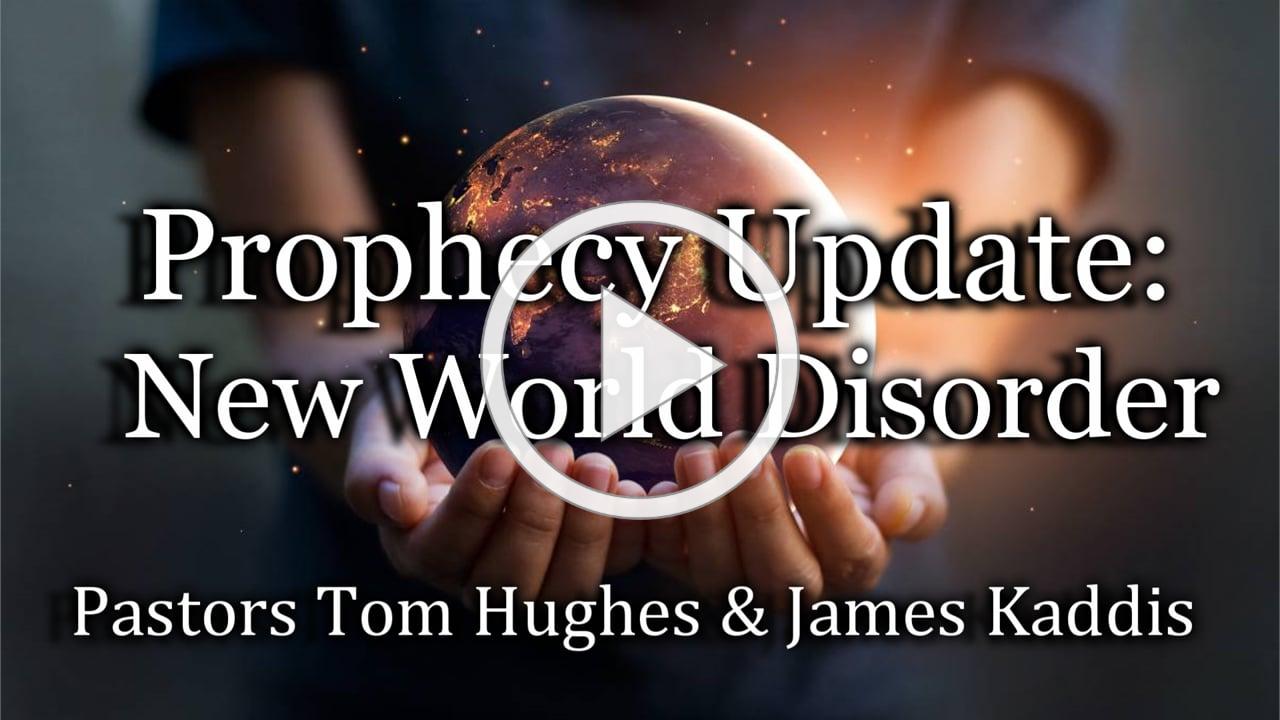 Prophecy Update: New World Disorder