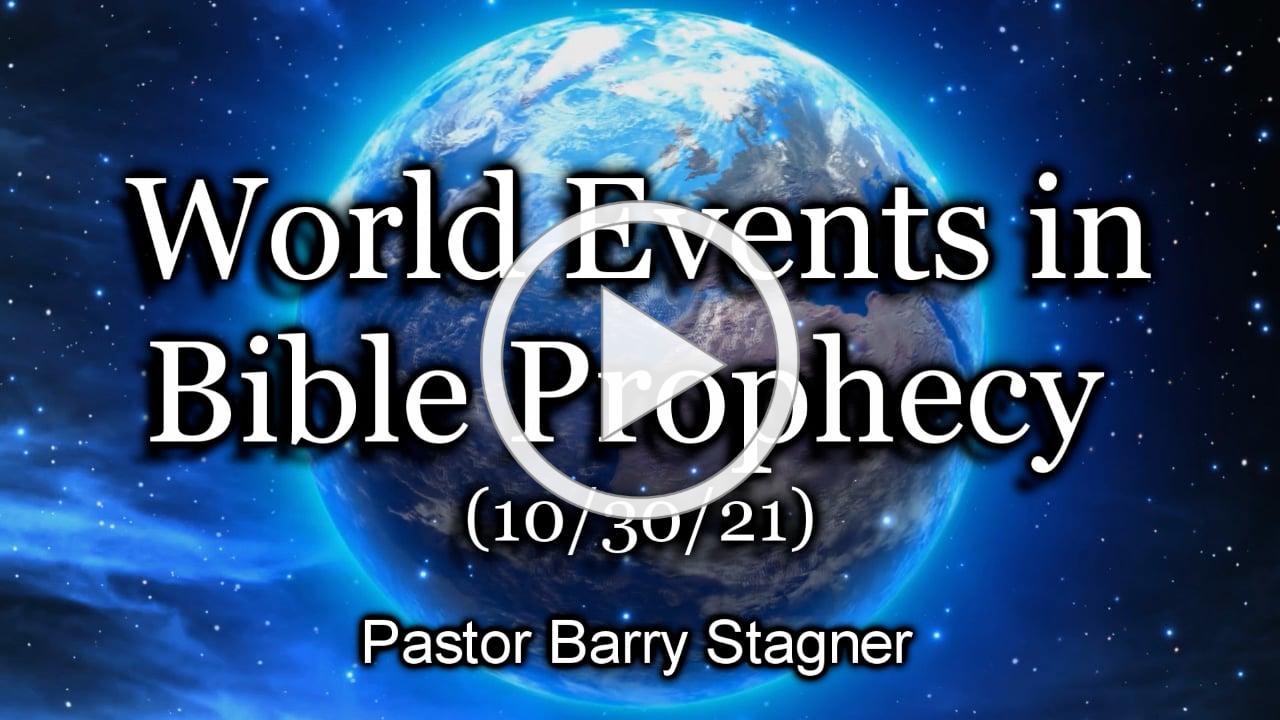 World Events in Bible Prophecy (10/30/21)