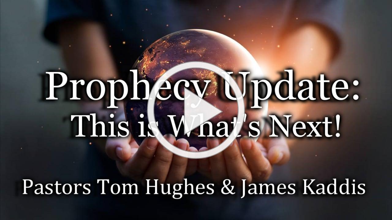 Prophecy Update: This Is What's Next!