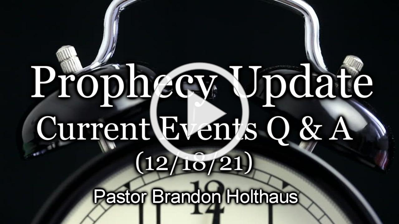 Prophecy Q &amp; A - 12/18/21