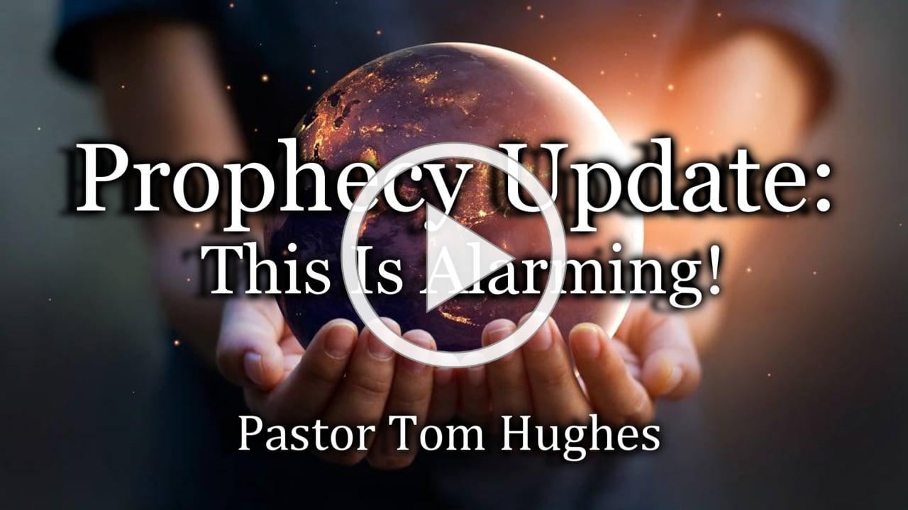 Prophecy Update: This is Alarming!