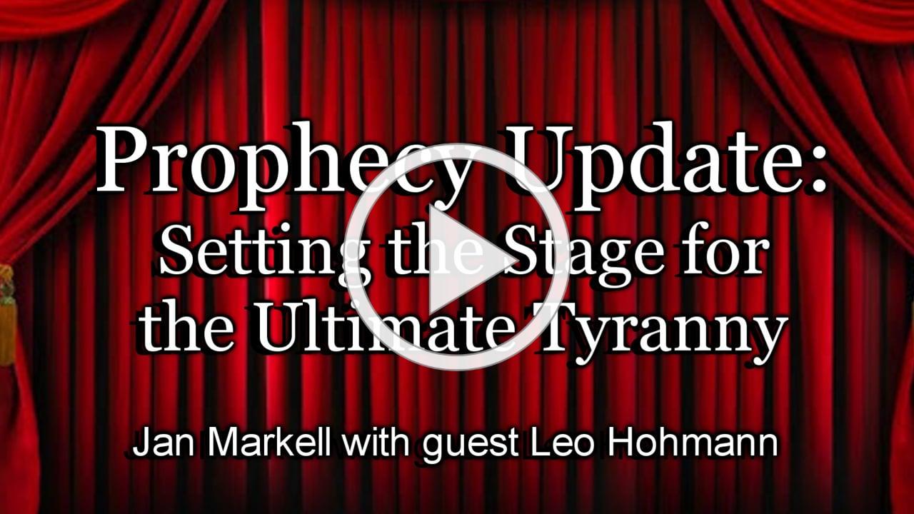 Prophecy Update: Setting the Stage for the Ultimate Tyranny