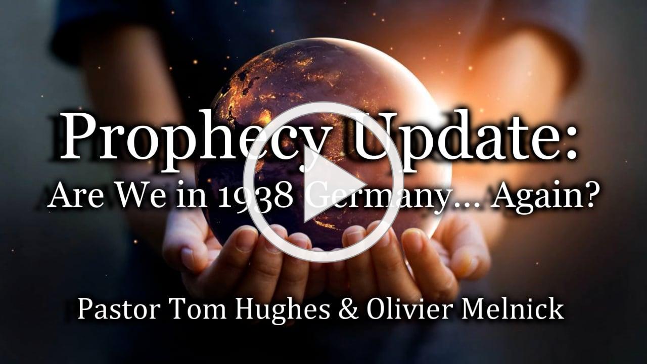 Prophecy Update: Are We in 1938 Germany... Again?