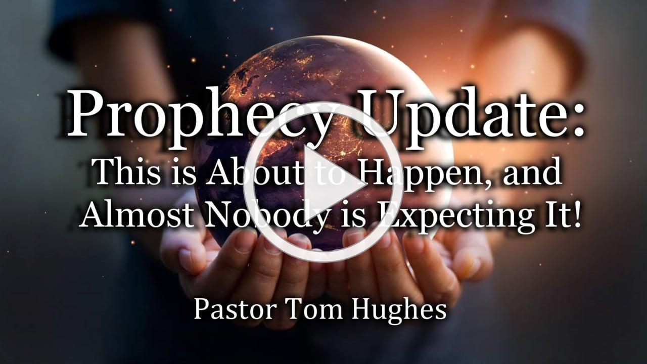 Prophecy Update: This is About to Happen, and Almost Nobody is Expecting It!