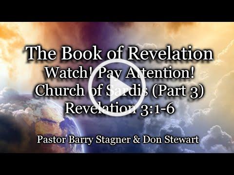 Watch! Pay Attention! - Church of Sardis (Part 3) - Revelation 3:1-6