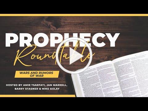 Bible Prophecy Roundtable: Wars and Rumors of War