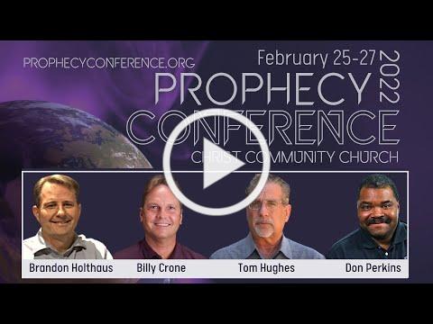 Prophecy Conference 2022 Session 6 Brandon Holthaus