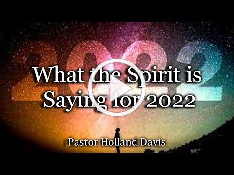 What the Spirit is Saying for 2022