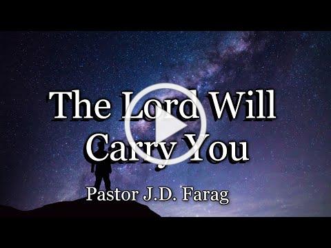 The Lord Will Carry You