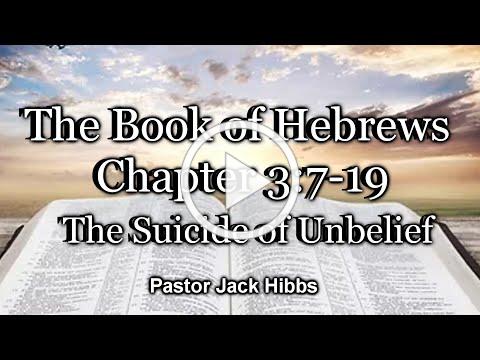 The Suicide of Unbelief (Hebrews 3:7-19)