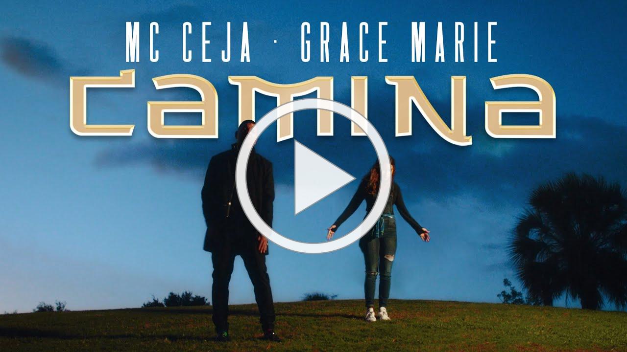 MC Ceja & Grace Marie - Camina (Video Oficial)