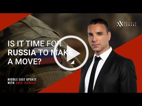 Middle East Update: Is it Time for Russia to Make a Move?