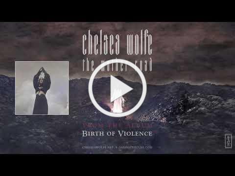 Chelsea Wolfe - The Mother Road (Official Audio)