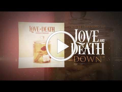 Love and Death - Down (Official Lyric Video)