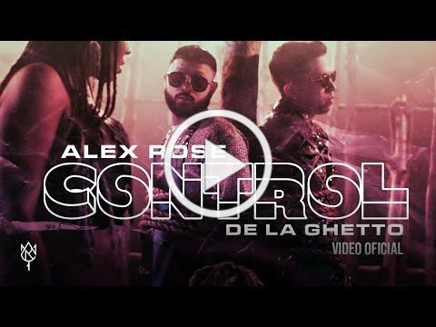 Alex Rose - Control Ft. De La Ghetto (Video Oficial)